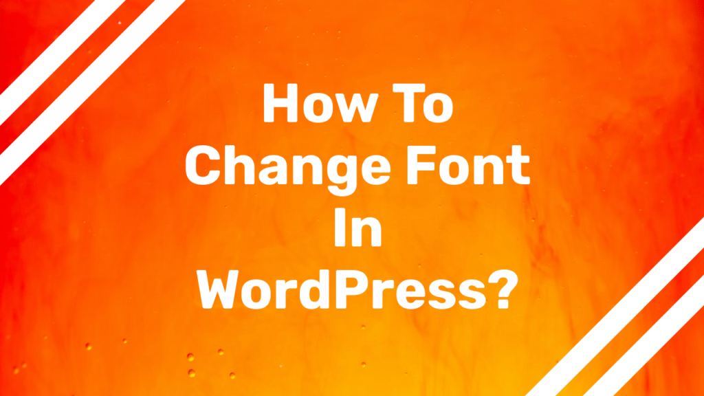 how-to-change-font-in-wordpress-3-reliable-methods-cloudpages